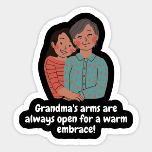 Grandma's arms are always open for a warm embrace! Sticker